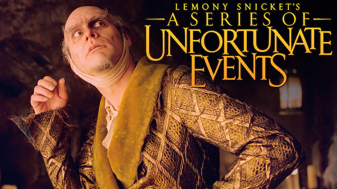 Lemony Snicket's A Series of Unfortunate Events
